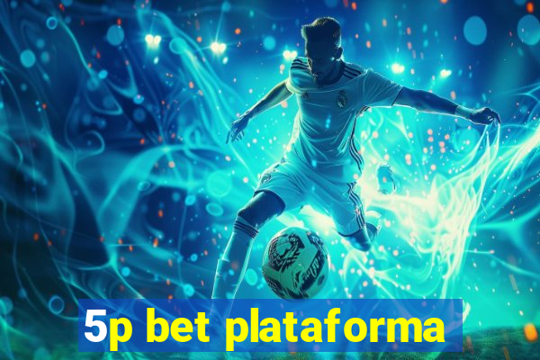 5p bet plataforma